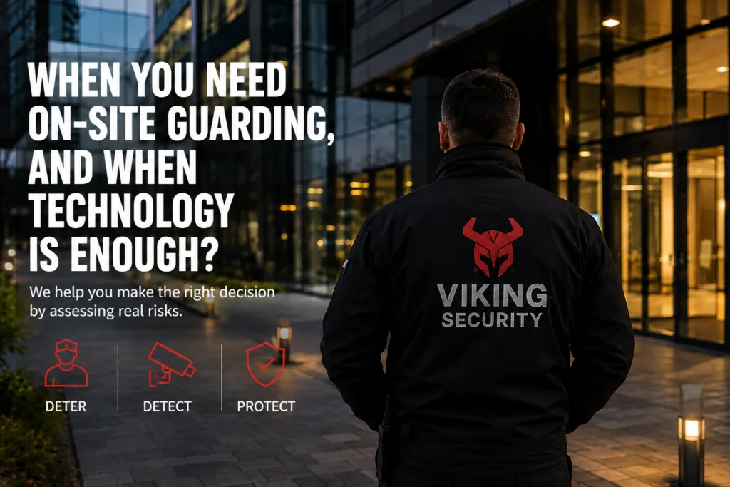 When do you need manned guarding, and when is technology enough?